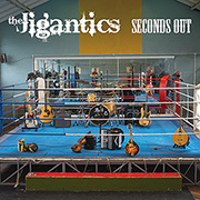 The Jigantics - Seconds Out